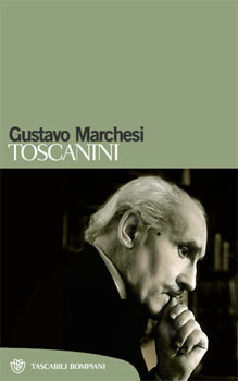 Gustavo Marchesi - Toscanini