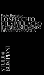 Copertina libro di Paolo Bertetto, La seduzione e il simulacro