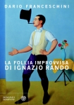 Dario Franceschini - La follia improvvisa di Ignazio Rando