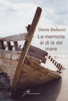 Copertina del libro di Devis Bellucci, La Memoria al di là del Mare