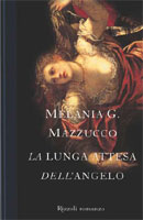 La lunga attesa dell'angelo, copertina del libro di Melania G. Mazzucco