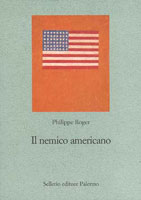 Philippe Roger, Il nemico americano - Copertina libro