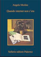 Angelo Morino, Quando Internet non c’era - Copertina del libro