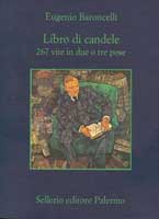 Eugenio Baroncelli, Libro di candele. 267 vite in due o tre pose - Copertina del libro