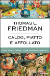 Thomas L. Friedman, Caldo, piatto e affollato - Copertina del libro