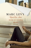 Marc Levy, Quello che non ci siamo detti - Copertina del libro
