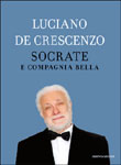 Luciano De Crescenzo, Socrate e compagnia bella - Copertina del libro