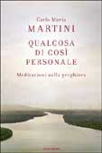 Carlo Maria Martini, Qualcosa di così persona - Copertina del libro