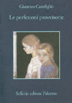 Gianrico Carofiglio, Le perfezioni provvisorie - Copertina del libro