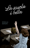 Gisella Donati - La Scuola è bella