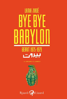 Lamia Ziadé - Bye Bye Babylon