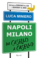 Luca Miniero - Napoli-Milano da casello a casello