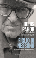 Cristina Battocletti, Boris Pahor - Figlio di nessuno