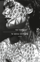 Tea Ranno - La sposa vermiglia