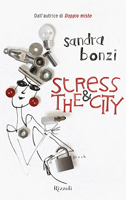 Sandra Bonzi - Stress and the city