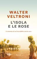Walter Veltroni - L' Isola e le rose 