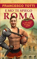 Francesco Totti - E mo' te spiego Roma