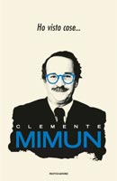 Clemente Mimun - Ho visto cose...
