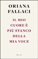 Oriana Fallaci - Il mio cuore è più stanco della mia voce