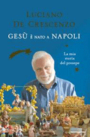 Luciano De Crescenzo - Gesù è nato a Napoli