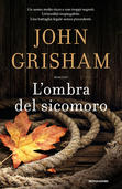 L'ombra del sicomoro, copertina del libro di John Grisham