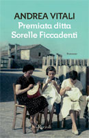 Andrea Vitali - Premiata ditta Sorelle Ficcadenti