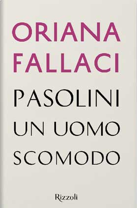 Oriana Fallaci - Pasolini un uomo scomodo