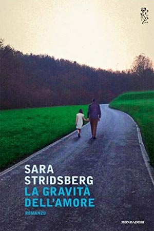Sara Stridsberg, La gravità dell'amore, copertina del libro