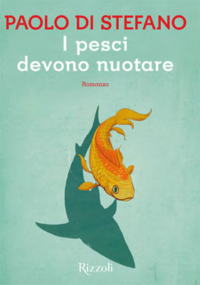 Paolo Di Stefano - I pesci devono nuotare