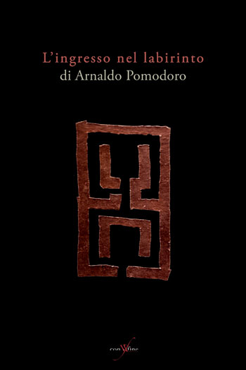 L’ingresso nel labirinto di Arnaldo Pomodoro - Copertina libro