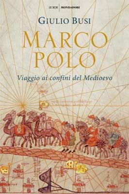 Giulio Busi - Marco Polo